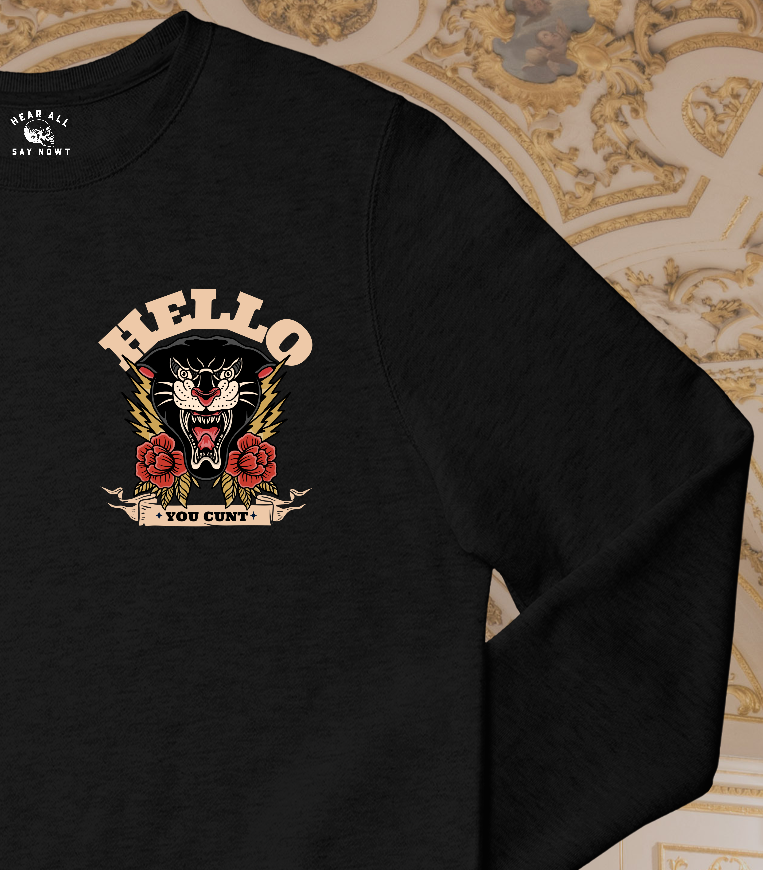 'HELLO YOU C*NT' Chest Logo Sweatshirt - Black