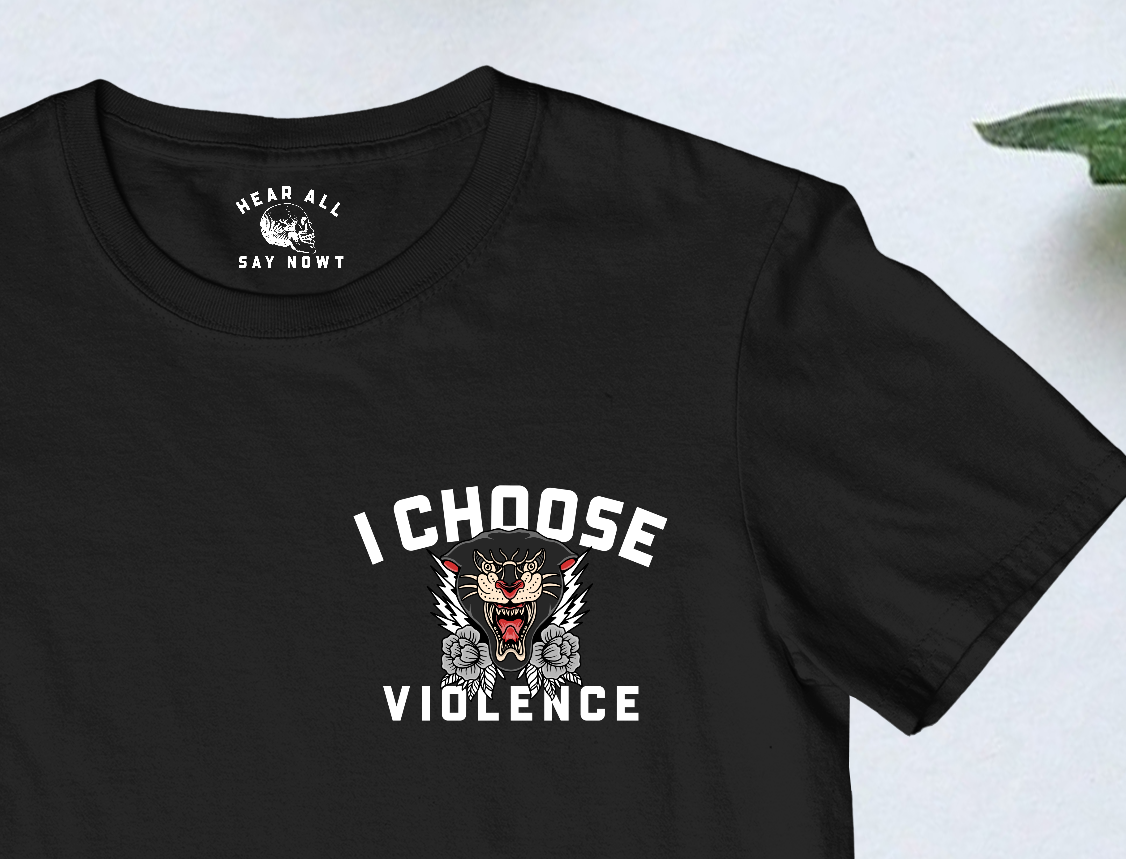 I CHOOSE VIOLENCE Tee Shirt - Black