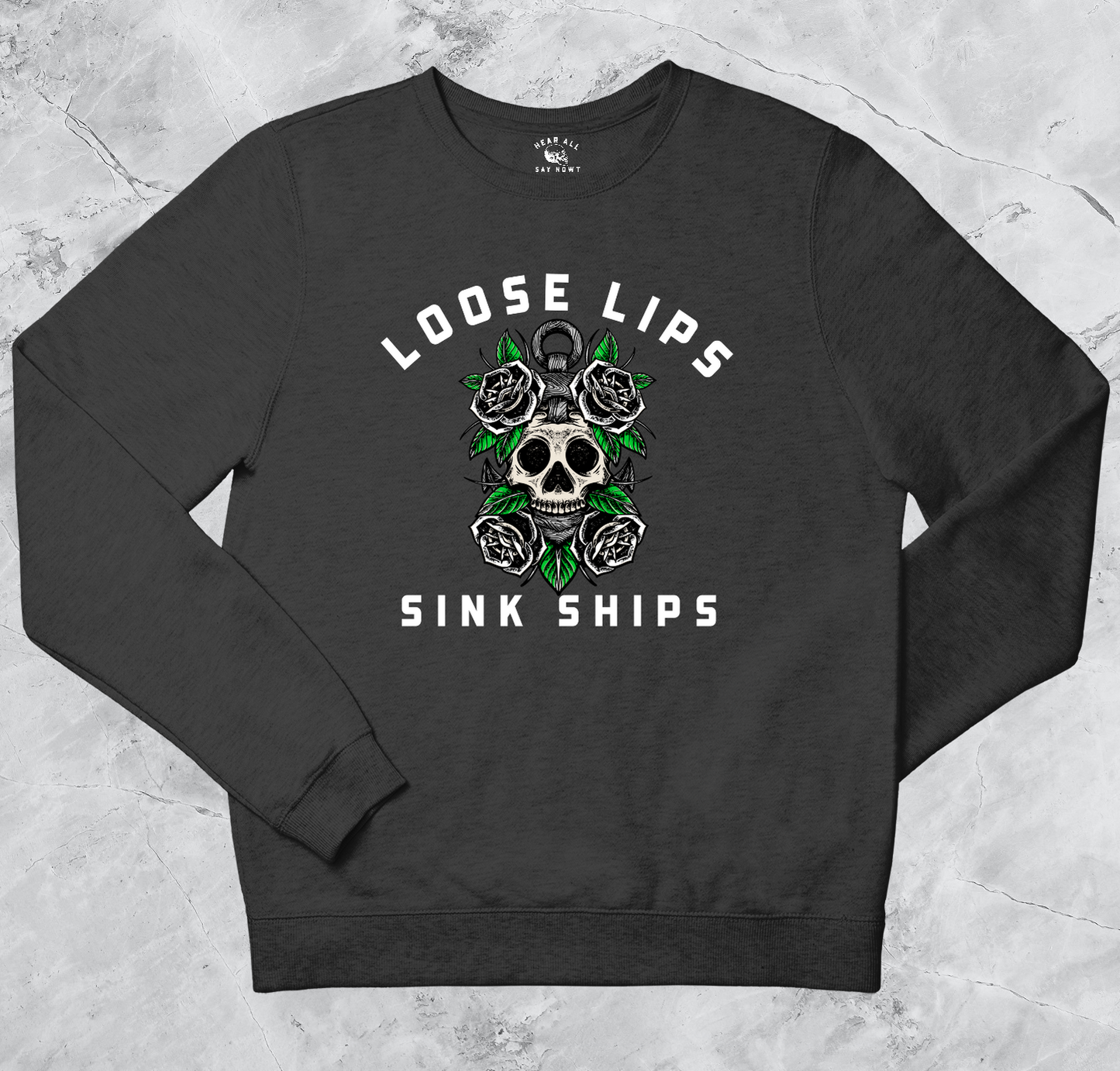 'LOOSE LIPS SINK SHIPS' Sweatshirt - Dark Grey
