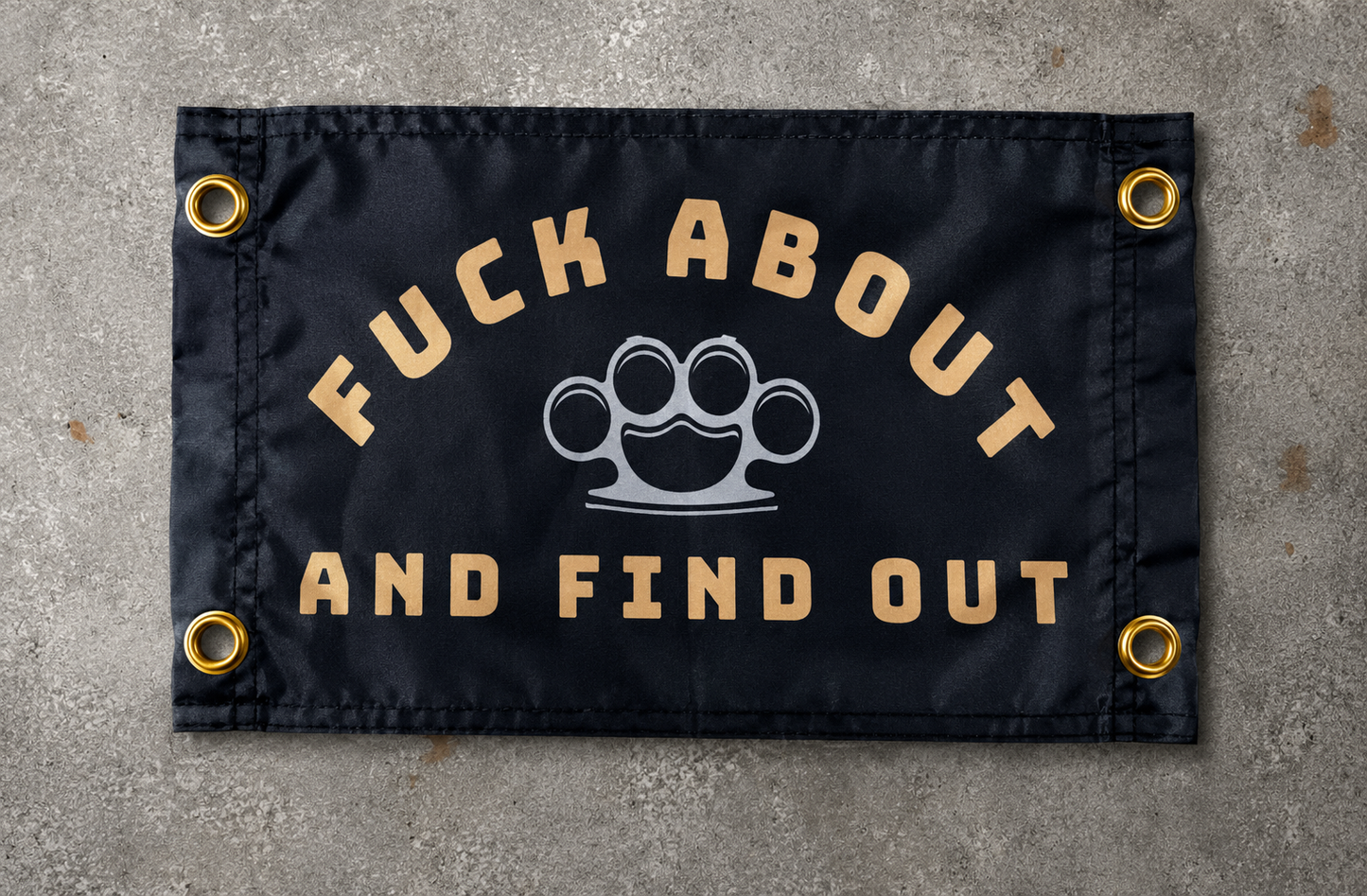 'F*CK ABOUT AND FIND OUT' Knuckleduster Wall Pennant