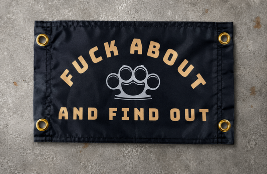 'F*CK ABOUT AND FIND OUT' Knuckleduster Wall Pennant