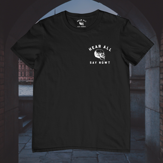 'HEAR ALL SAY NOWT SKULL' Chest Tee Shirt - Black