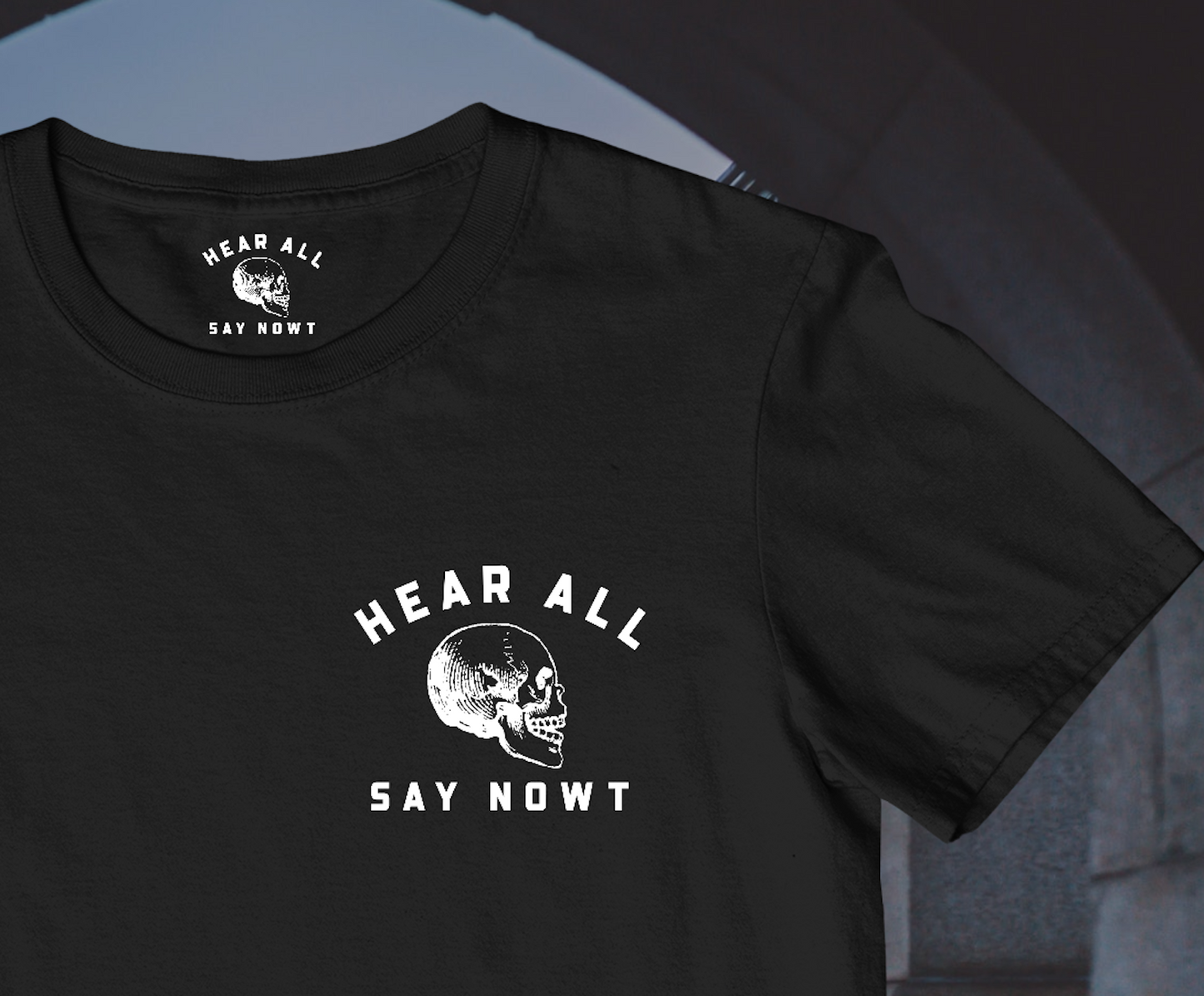 'HEAR ALL SAY NOWT SKULL' Chest Tee Shirt - Black