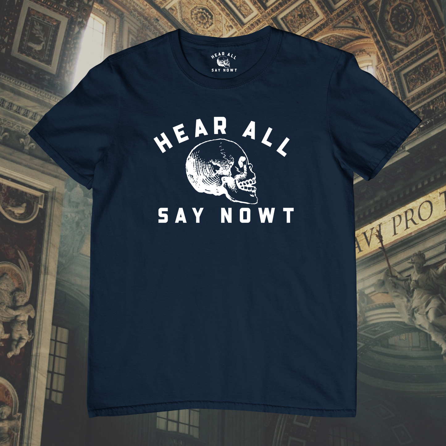 'HEAR ALL SAY NOWT SKULL' Tee Shirt - Navy Blue