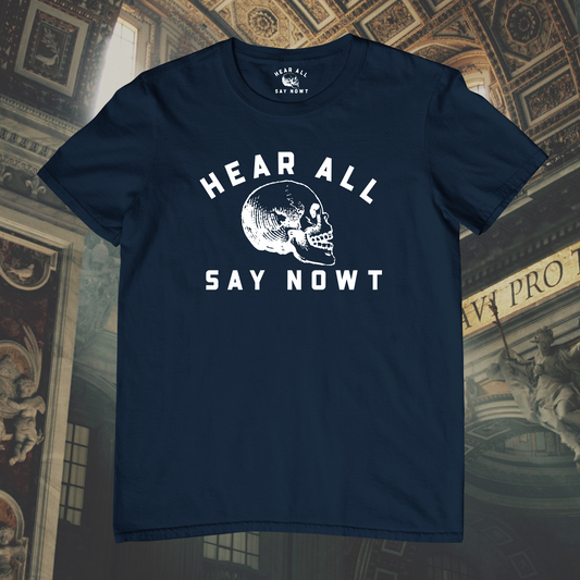 'HEAR ALL SAY NOWT SKULL' Tee Shirt - Navy Blue