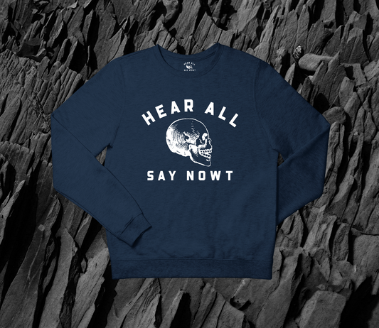 'HEAR ALL SAY NOWT SKULL' Sweatshirt - Navy Blue