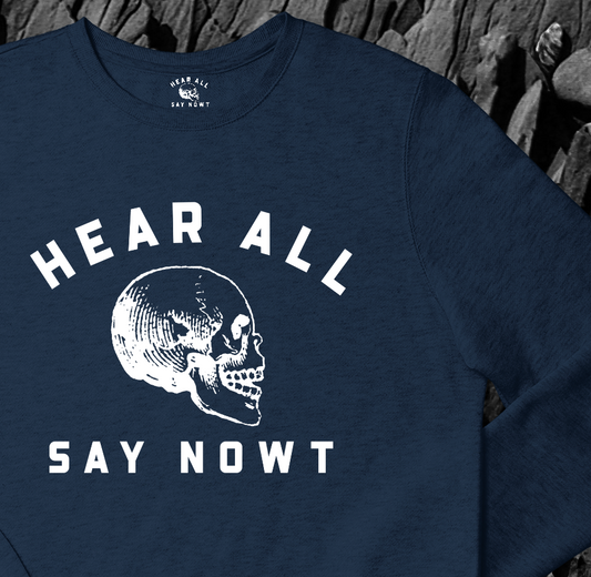 'HEAR ALL SAY NOWT SKULL' Sweatshirt - Navy Blue