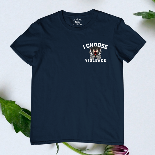 I CHOOSE VIOLENCE Tee Shirt - Navy Blue